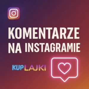 komentarze na instgramie