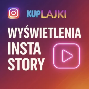 Kup wyświetlenia insta stor