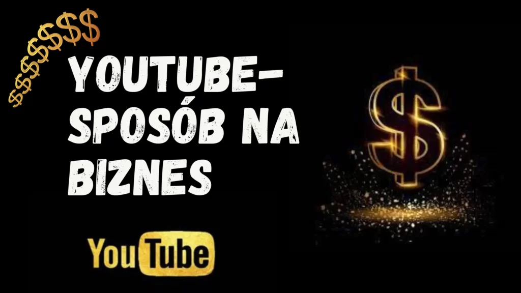 YouTube - sposób na biznes