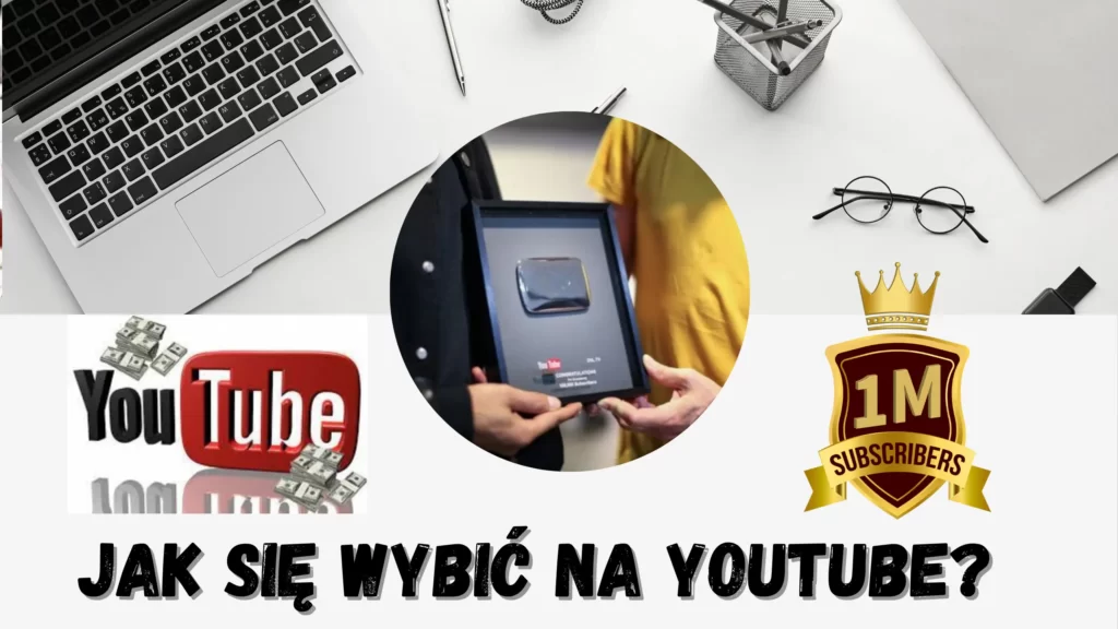 jak sie wybić na youtube