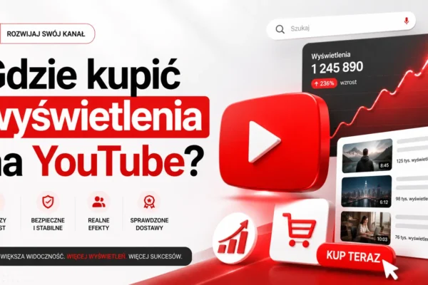 Gdzie kupić wyświetlenia na YouTube