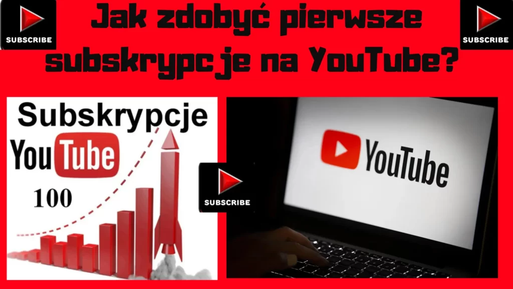jak zdobyć pierwsze suby na youtube