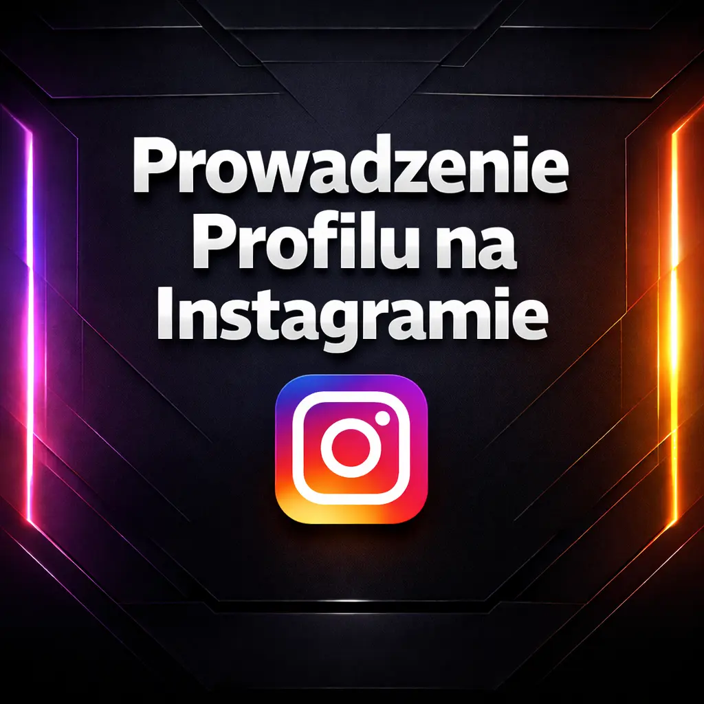 prowadenie profilu na instagramie