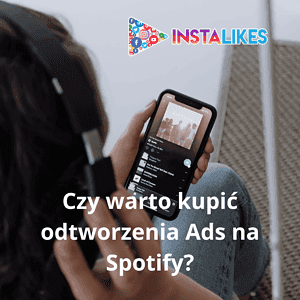 Czy warto kupić odtworzenia Ads na Spotify