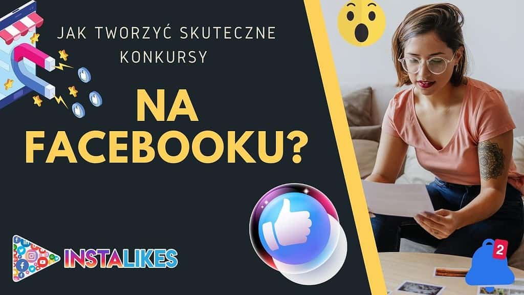 Jak tworzyć skuteczne konkursy na Facebooku2