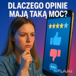 Dlaczego opinie mają taką moc?