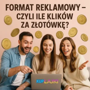 Format reklamowy – czyli ile klików za złotówkę