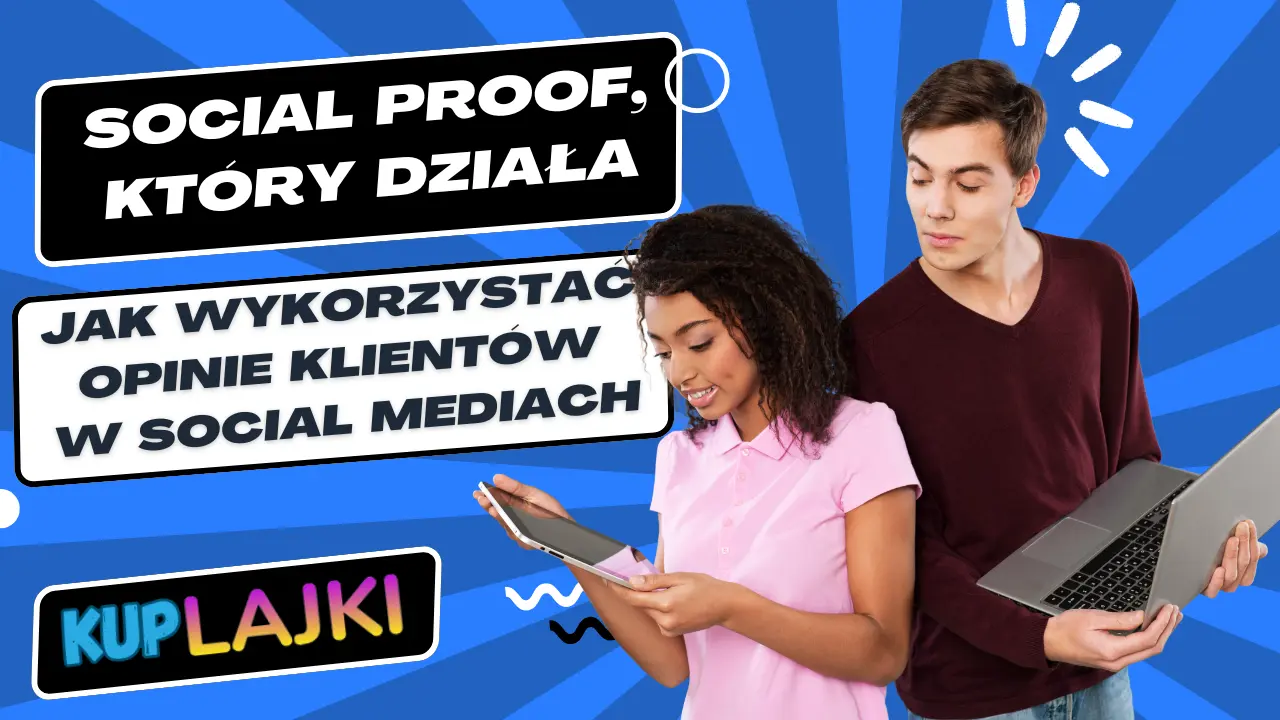 Social proof, który działa - jak wykorzystać opinie klientów