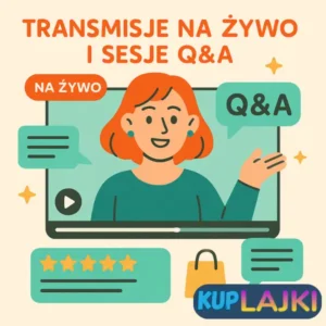 Transmisje na zywo i sesje Q&A