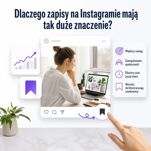 Dlaczego zapisy na Instagramie mają tak duże znaczenie?